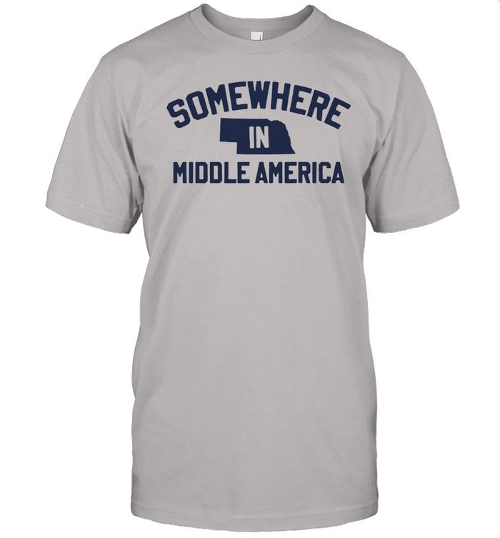 Somewhere In Middle America Shirt