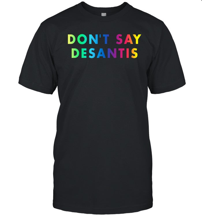 Don’T Say Desantis Hoodie