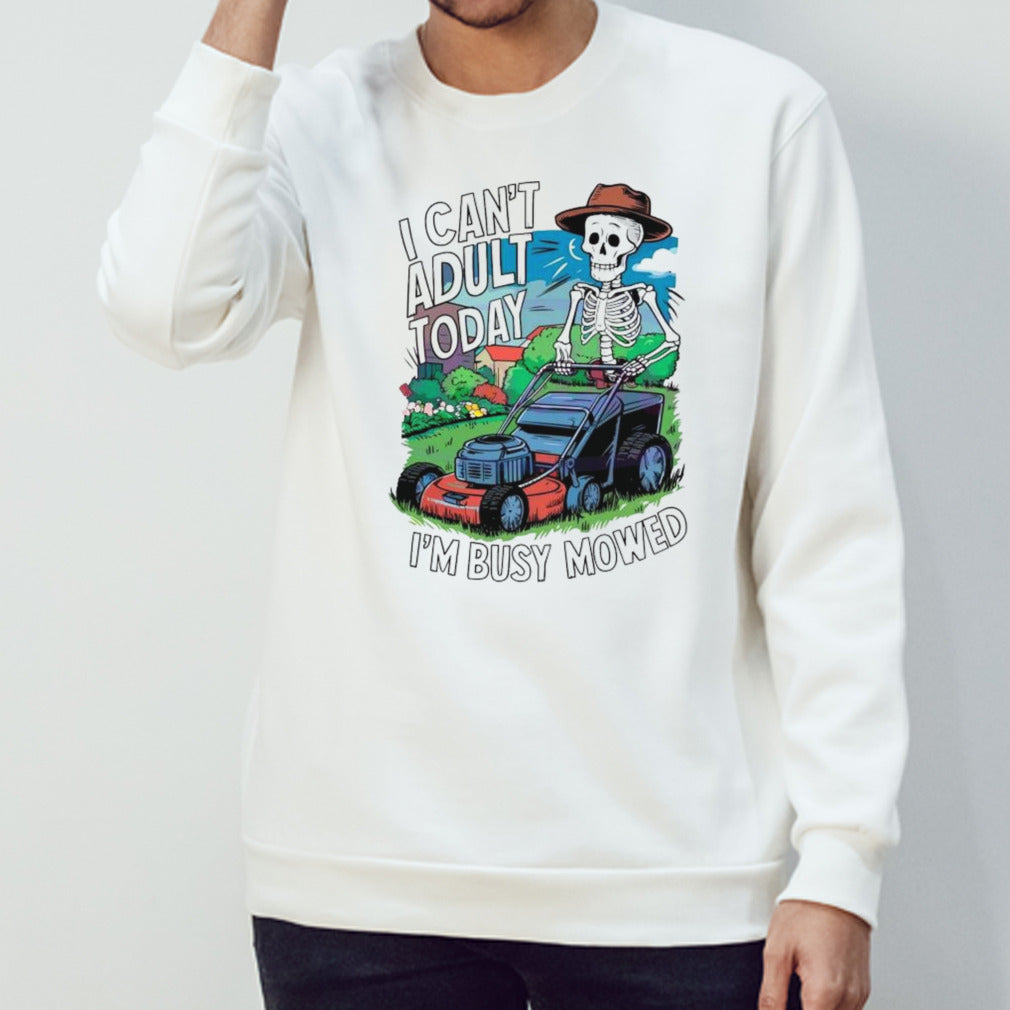 i Cant Adult Today Im Busy Mowed Fathers Day 2024 T shirt