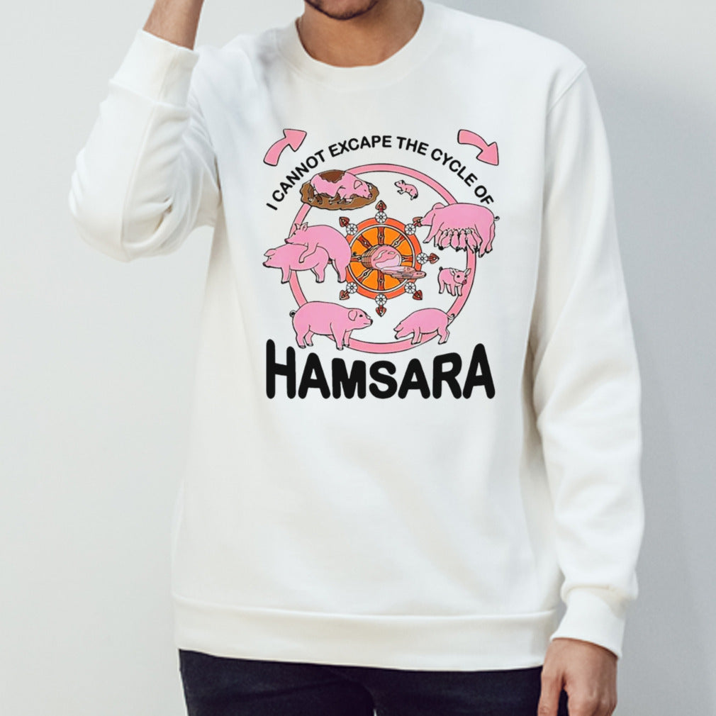 pigs I cannot escape the cycle of Hamsara t-shirt
