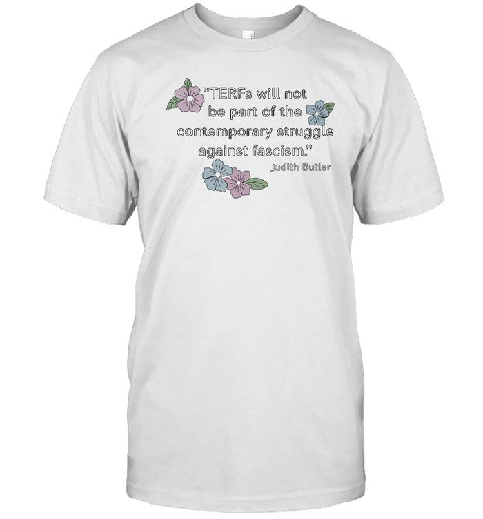 Terfs Will Not Be Part Of The Contemporary Struggle Against Fascism Hoodie