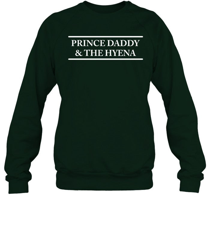 Prince Daddy And The Hyena Shirt Pdaddynthehyena