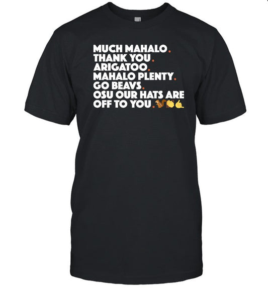 Oregon State Legend Much Mahalo Thank You Arigato Mahalo Plenty Go Beavs Shirt