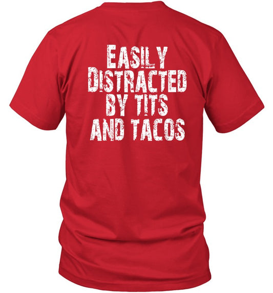 Easily Distracted By Tits And Tacos