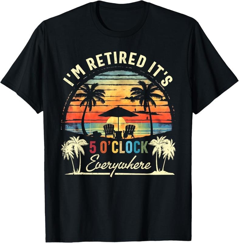 100% Cotton It's 5 O'Clock Everywhere I'm Retired Summer Retire Vintage T-Shirt