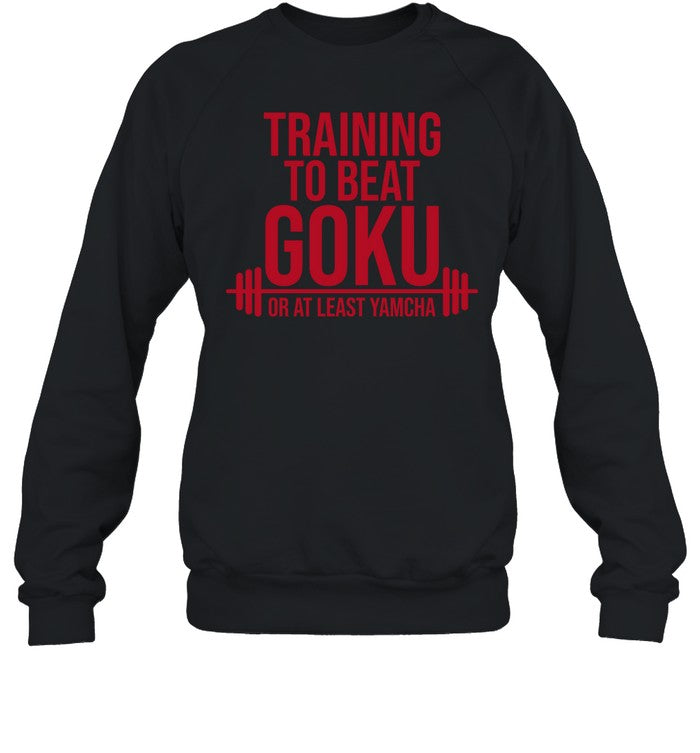 Training To Beat Goku Or At Least Yamcha Hoodie