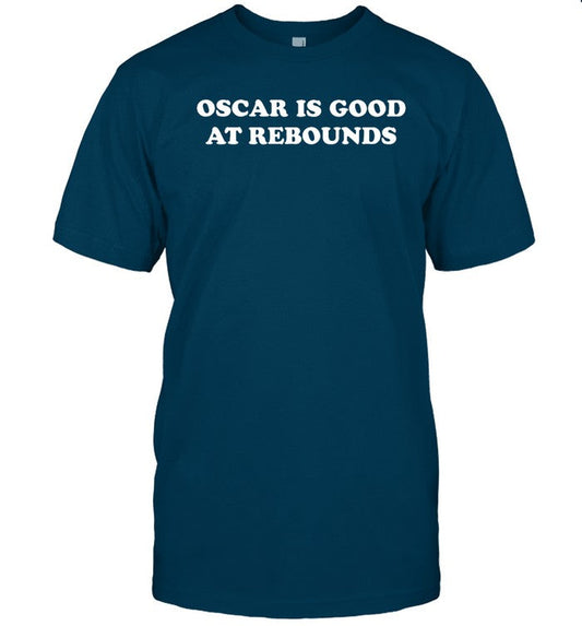 Limited Edition Oscar Is Good At Rebounds Shirt