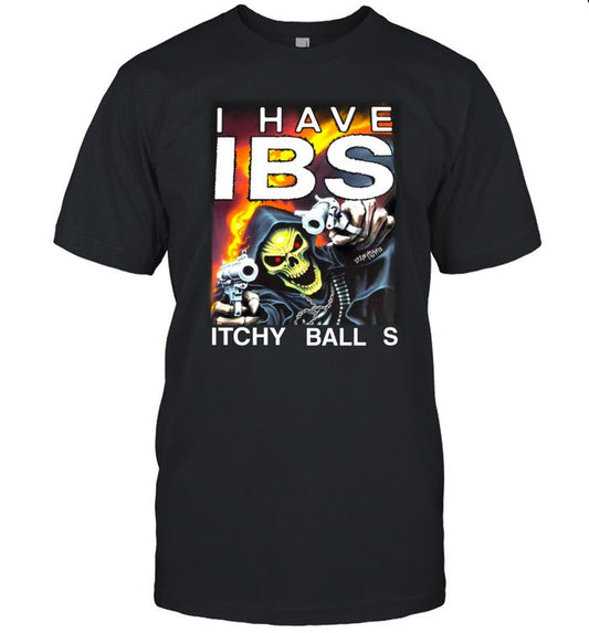 Teenhearts I Have Ibs Itchy Balls Shirt