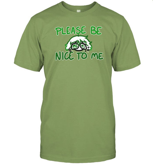Overlysarcastic Please Be Nice To Me Shirt