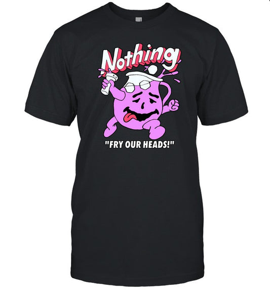Bandofnothing Nothing Fry Our Heads
