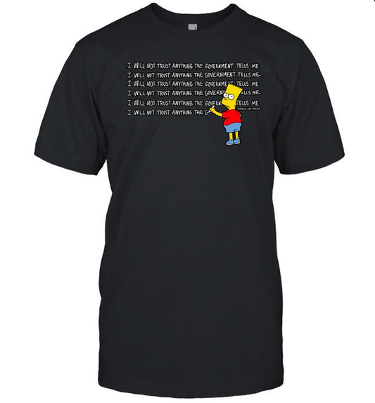 Lindafinegold I Will Not Trust Anything The Government Tells Me Shirt