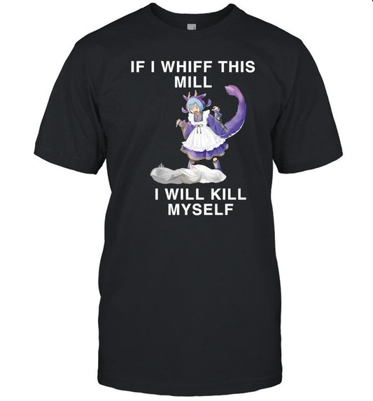 Noelle Laundry Dragonmaid If I Whiff This Mill I Will Kill Myself T Shirt