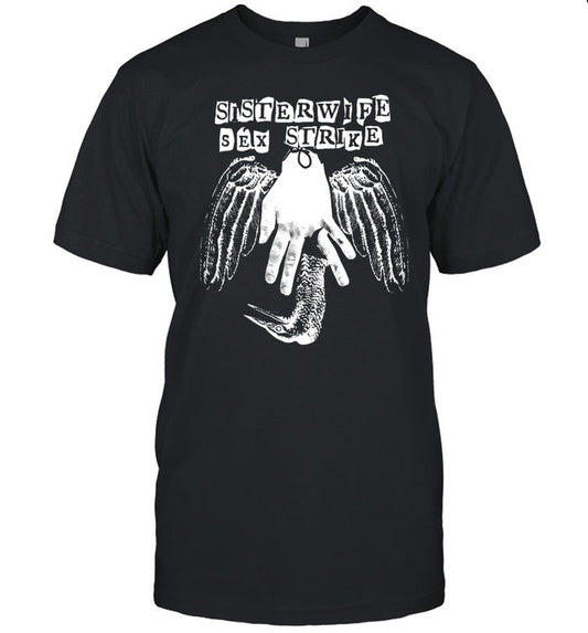 Sisterwife Sex Strike Shirt