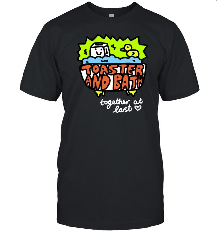 Toaster And Bath Together At Last Shirt