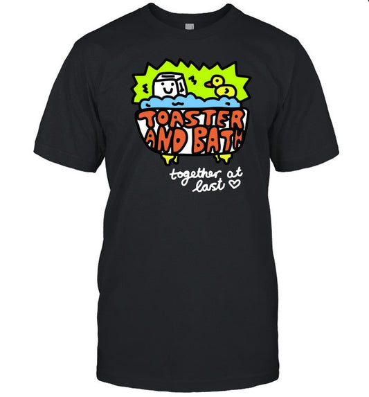 Toaster And Bath Together At Last Shirt