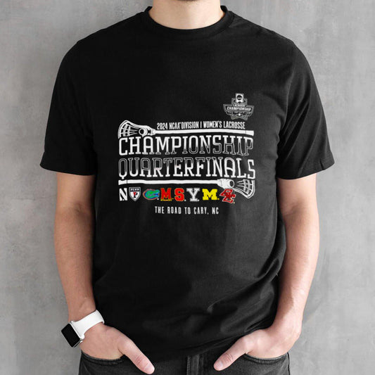 2024 NCAA Division II Menâ€™s Lacrosse Championship Quarterfinal The Road To Cary NC shirt