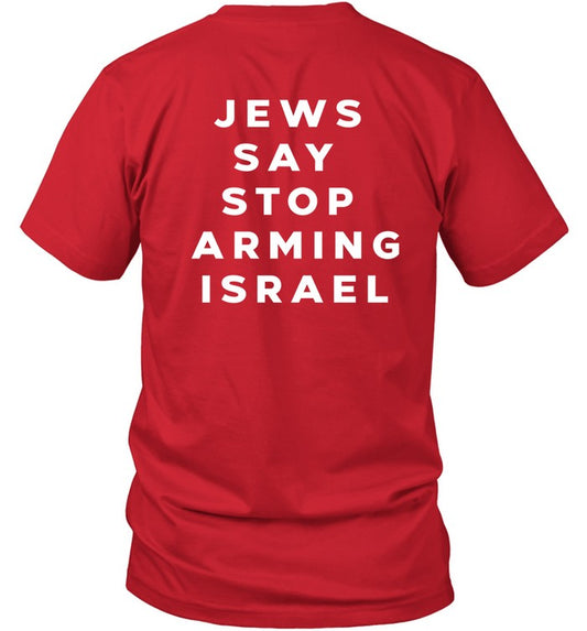 Not In Our Name Stop Arming Israel Tee Shirt