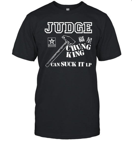 Revhq Judge Chung King Can Suck It Shirt