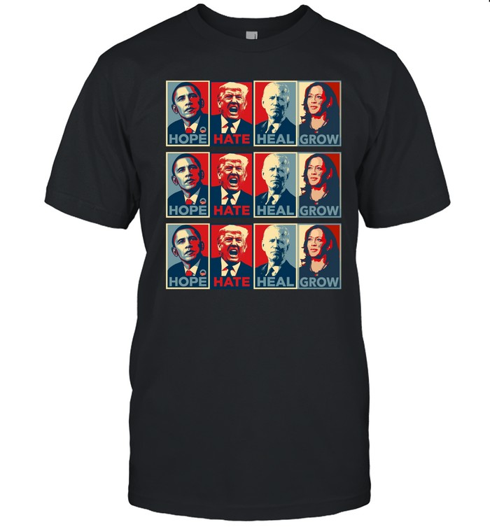 Obama Hope Trump Hate Biden Heal Harris Grow Shirt