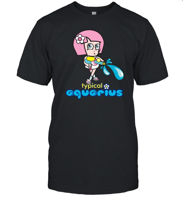 Typical Aquarius Shirt