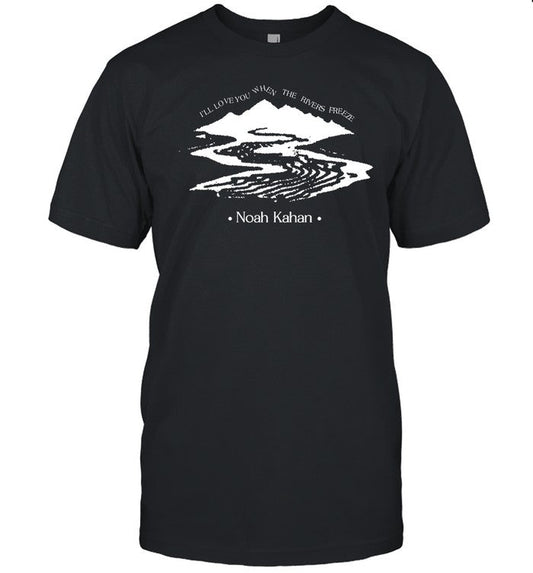 Noahkahan River Run I'll Love You When The Rivers Freeze Tee