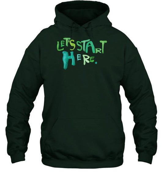 Turning The Tables Let's Start Here Hoodie