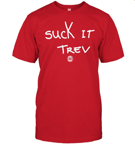 Suck It Trev Tee