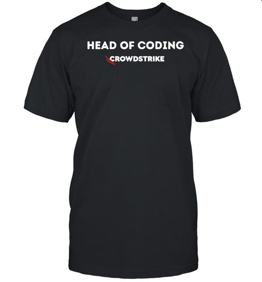 Emotional Club Head Of Coding Crowdstrike Shirt
