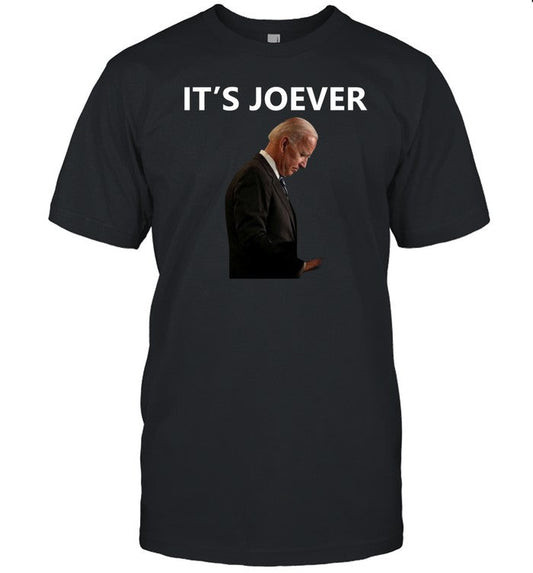 Joe Biden It's Joever Shirt