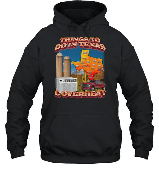Things To Do In Texas Overheat Hoodie