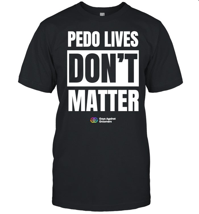 Pedo Lives Don't Matter Hoodie