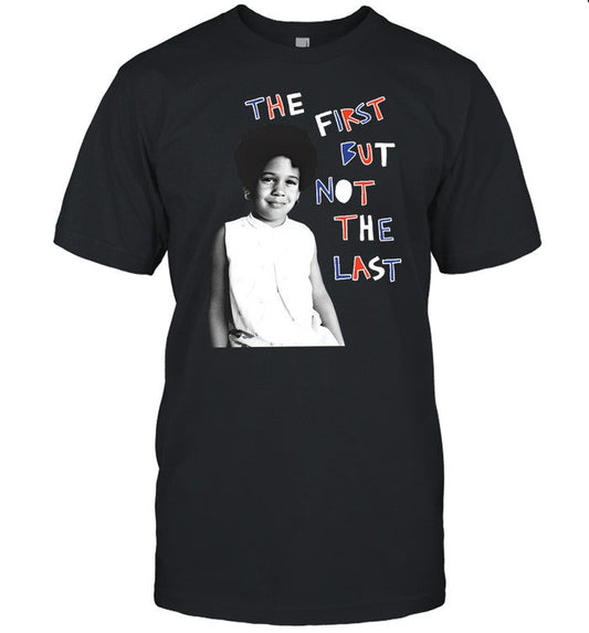 Kamala Harris Cleo Wade The First But Not The Last Shirt