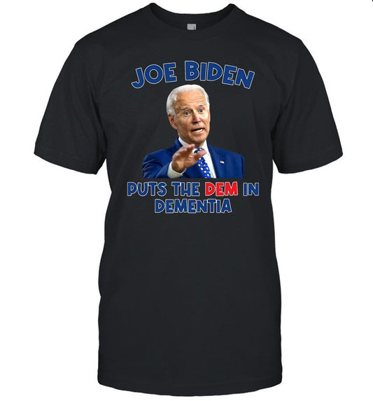 Joe Biden Puts The Dem In Dementia