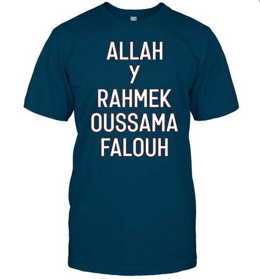 Allah Y Rahmek Oussama Falouh Tee