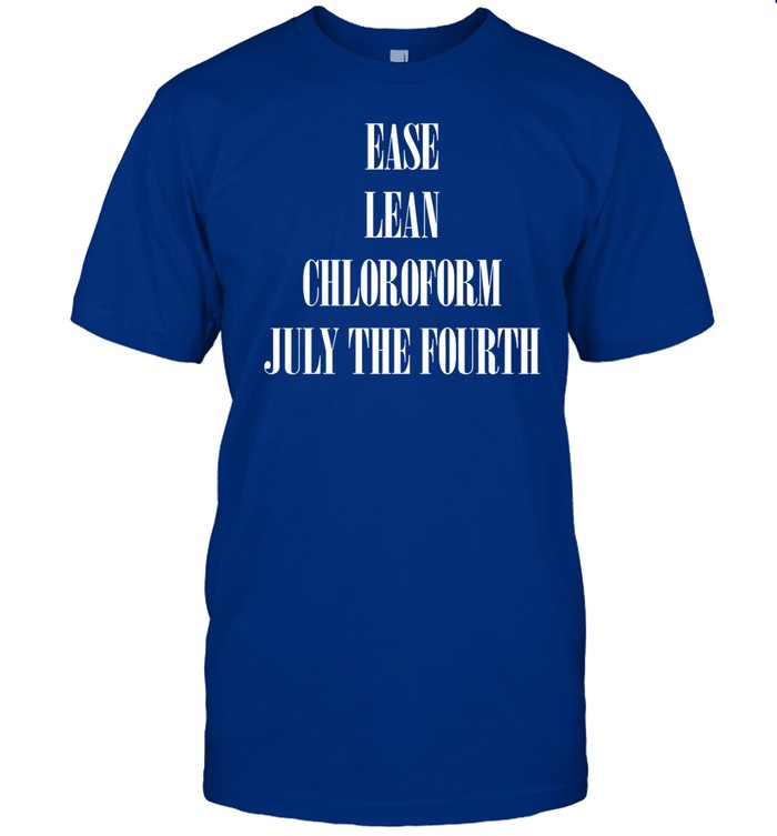 Bandofnothing Ease Lean Chloroform July The Fourth Shirt