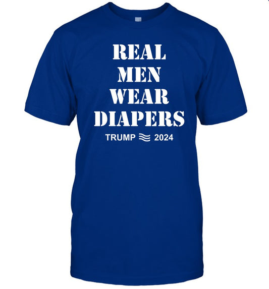 Real Men Wear Diapers 2024 Shirt