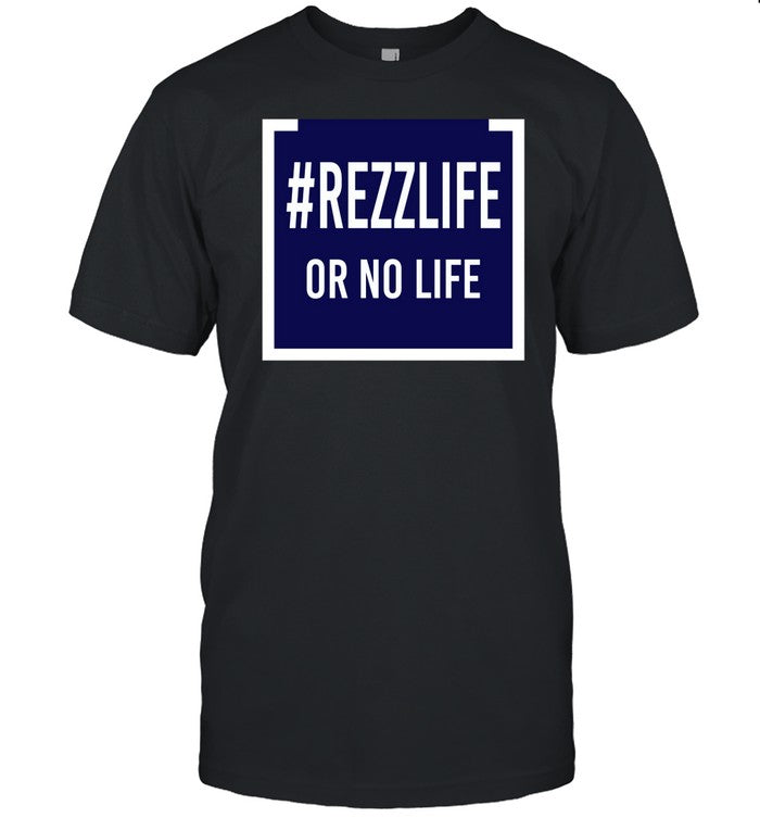 Money Talks #Rezzlife Or No Life Shirt