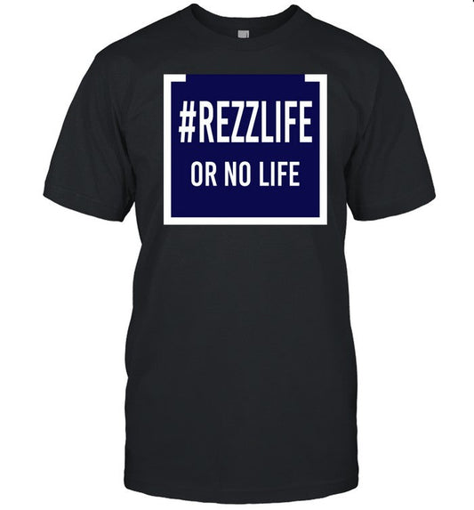 Money Talks #Rezzlife Or No Life Shirt