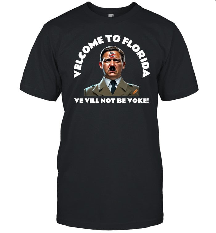 Punk Welcome To Florida Ve Vill Not Be Voke Shirt