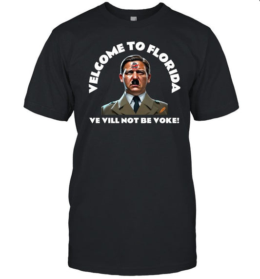 Punk Welcome To Florida Ve Vill Not Be Voke Shirt