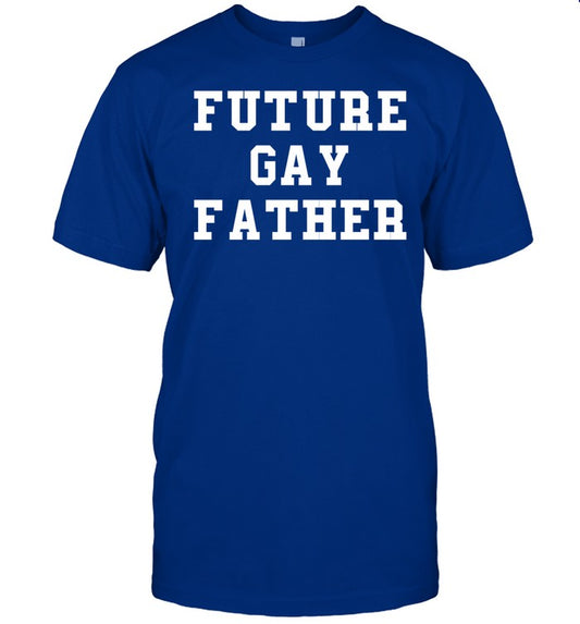 Len0killer Future Gay Father Tee