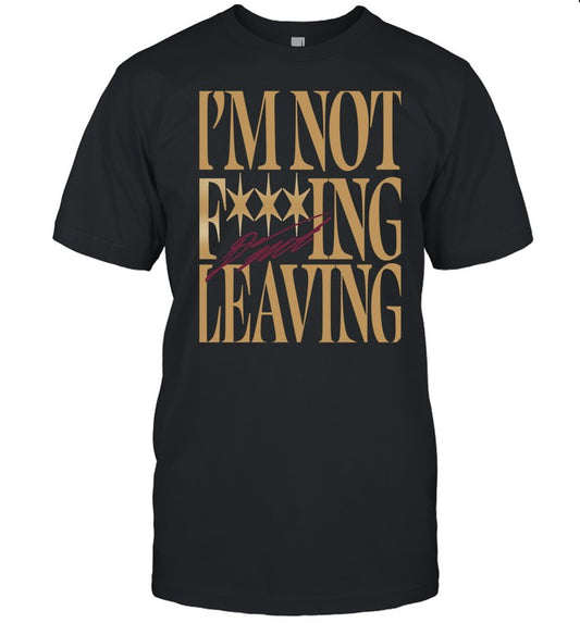 Donovan Mitchell I'm Not Fucking Leaving Shirt