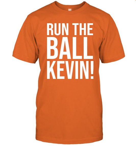 Run The Ball Kevin Shirt Ben Axelrod
