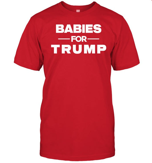 Babies For Trump Tee