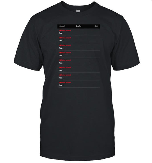 Twitter Drafts Failed To Send Test T Shirt