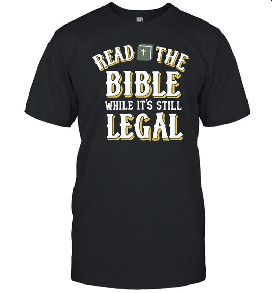 Get Fucked Conservatives Read The Bible While It's Still Legal Tee