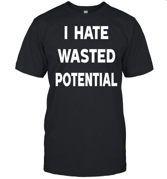 Darrius Clemons Wearing I Hate Wasted Potential Tee