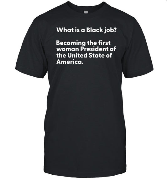 What Is A Black Job Becoming The First Woman President