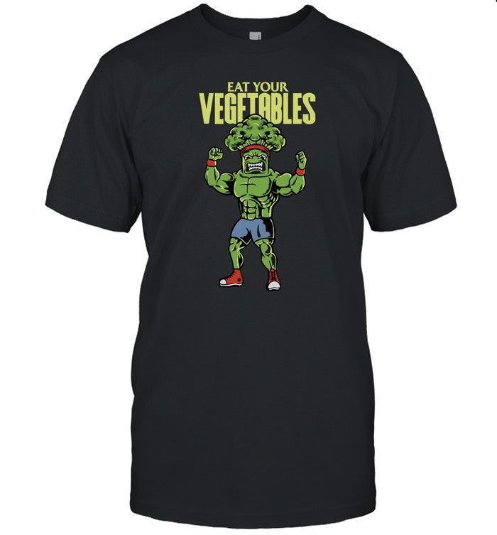 Eat Your Vegetables T Shirt