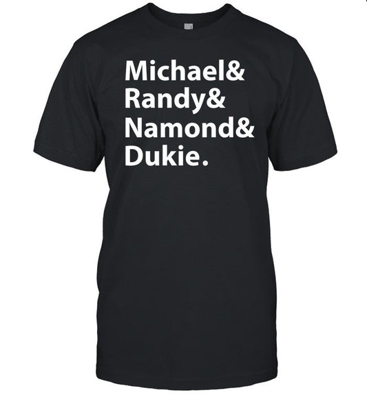 Julito Mccullum Michael, Randy, Namond, Dukie T Shirt